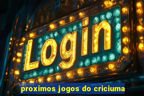 proximos jogos do criciuma