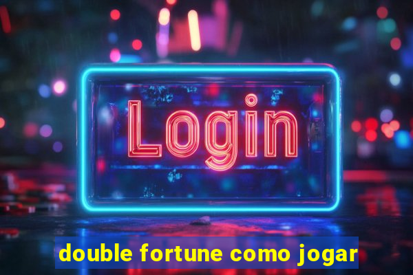 double fortune como jogar