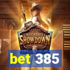 bet 385