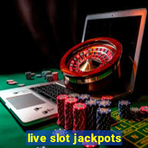 live slot jackpots