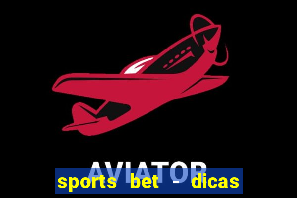 sports bet - dicas de apostas