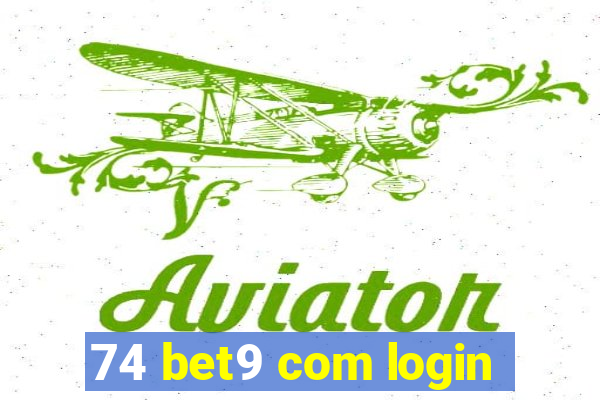 74 bet9 com login