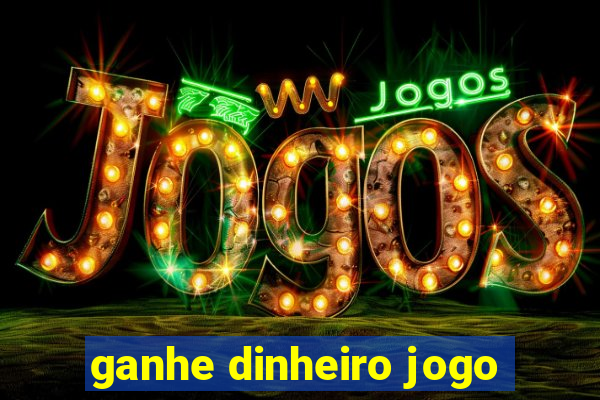 ganhe dinheiro jogo