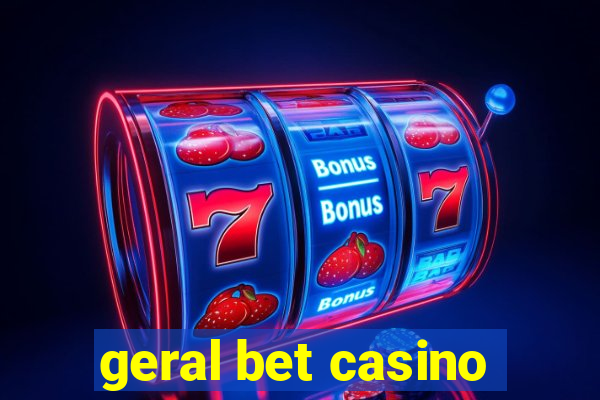 geral bet casino