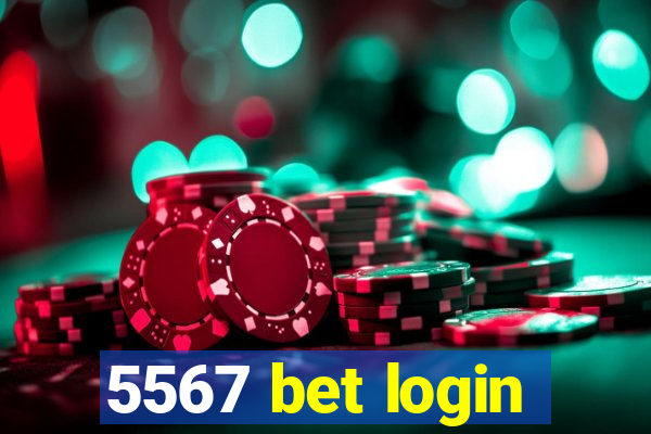 5567 bet login