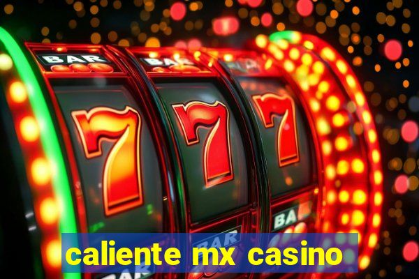 caliente mx casino