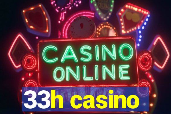 33h casino