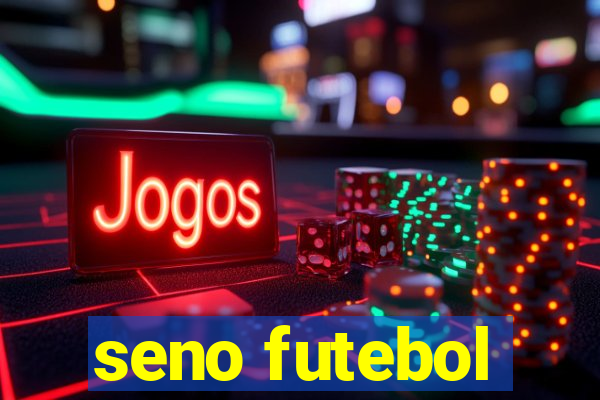 seno futebol