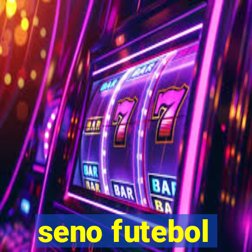 seno futebol