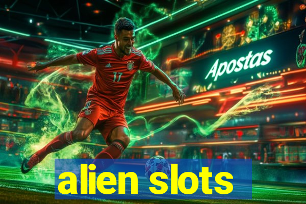 alien slots