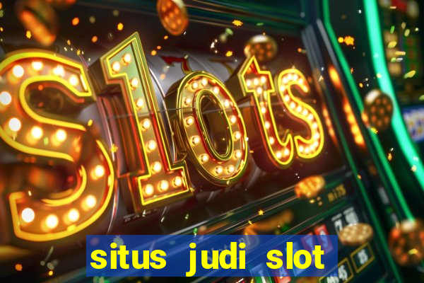 situs judi slot slot online terbaik