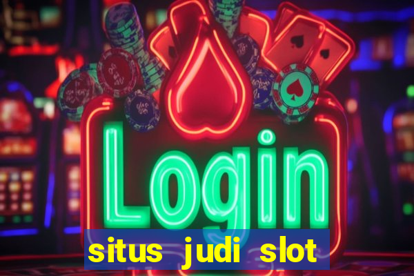 situs judi slot slot online terbaik