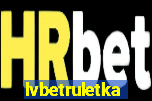 lvbetruletka