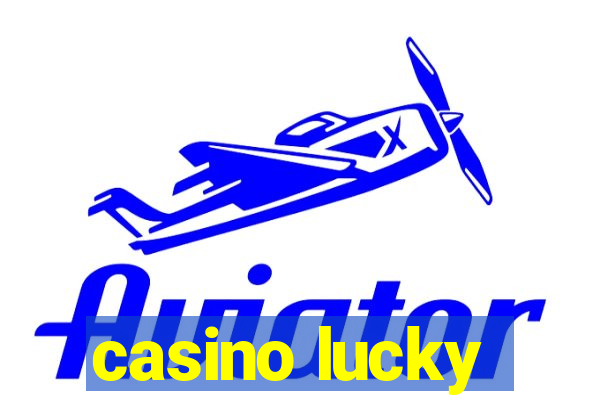 casino lucky