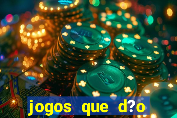 jogos que d?o dinheiro sem depositar nada