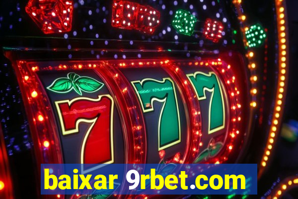 baixar 9rbet.com