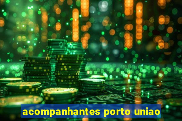 acompanhantes porto uniao