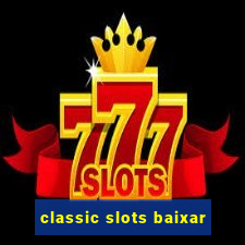 classic slots baixar