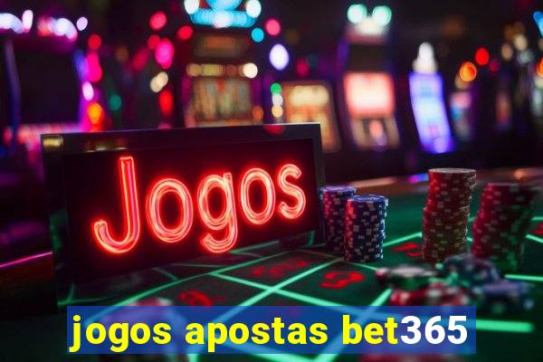 jogos apostas bet365