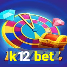 k12 bet