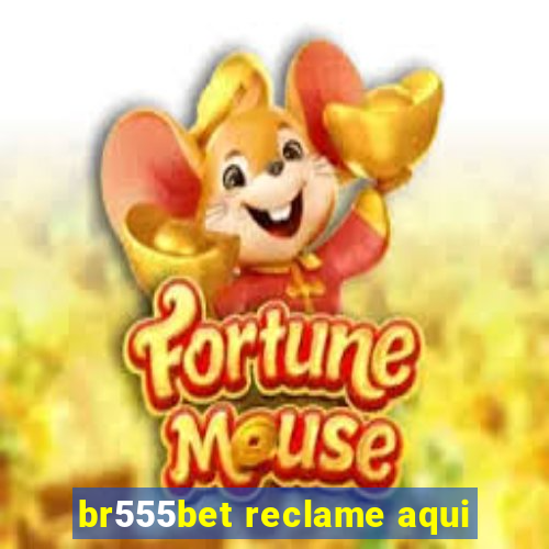 br555bet reclame aqui