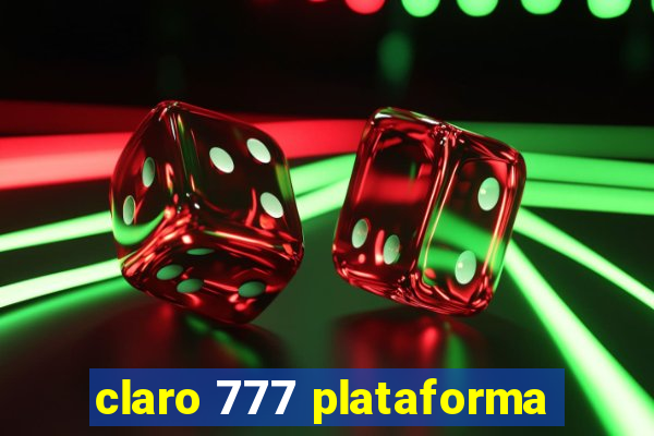 claro 777 plataforma