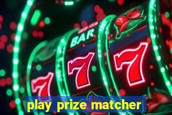 play prize matcher