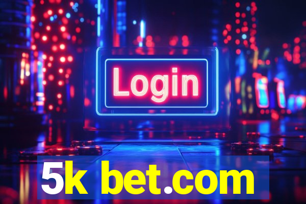 5k bet.com