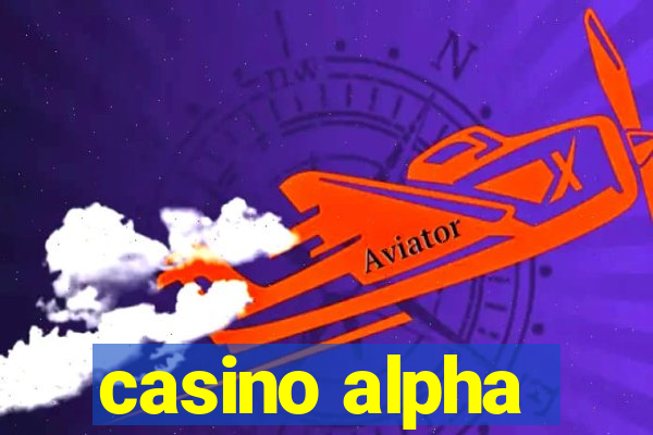 casino alpha