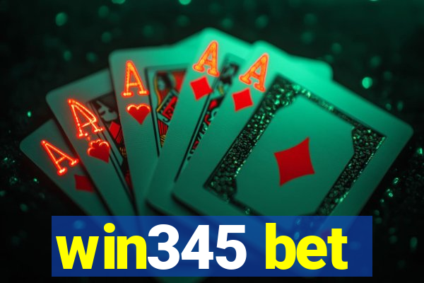 win345 bet