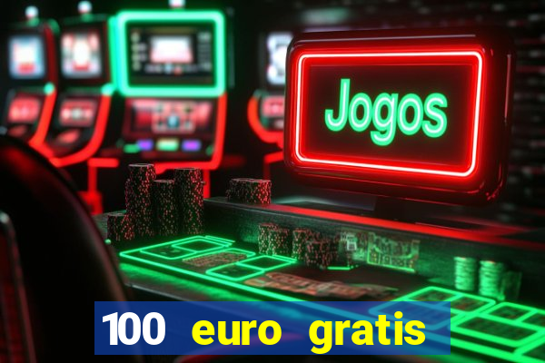 100 euro gratis online casino