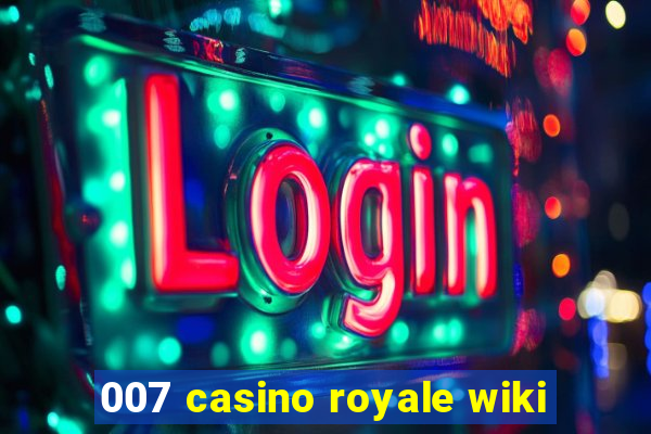 007 casino royale wiki