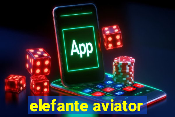 elefante aviator