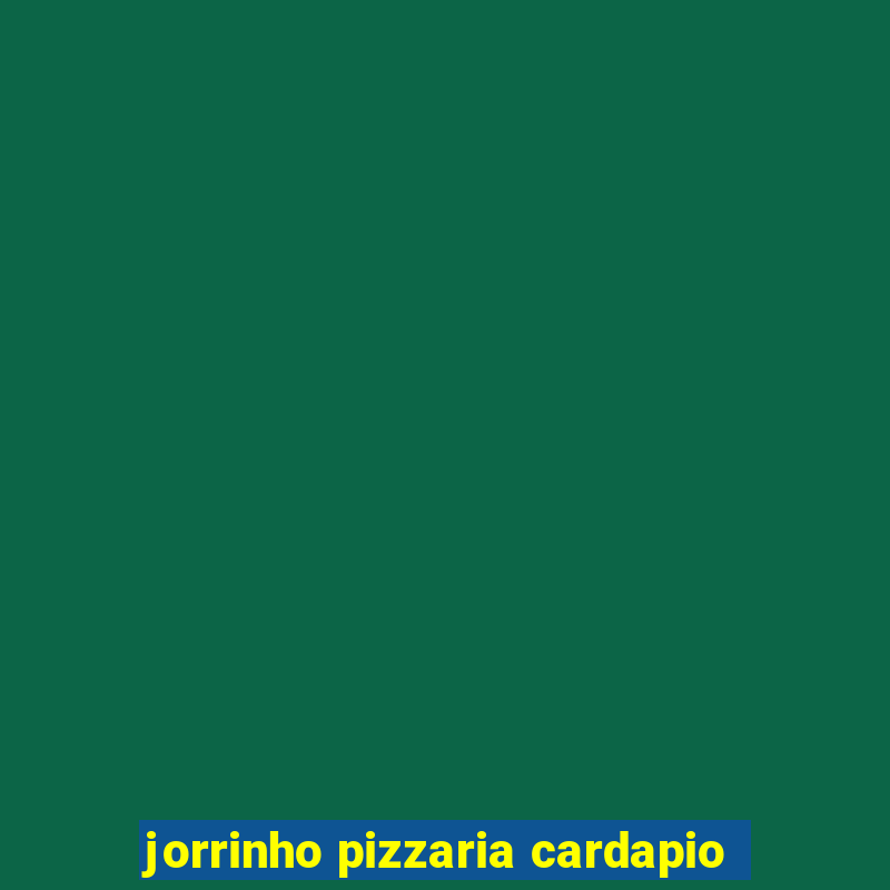 jorrinho pizzaria cardapio