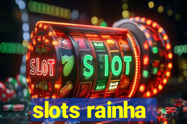 slots rainha