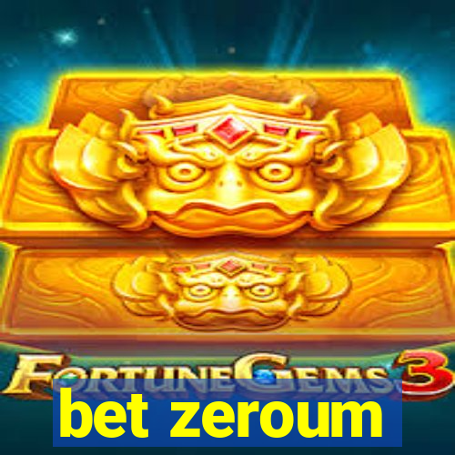 bet zeroum