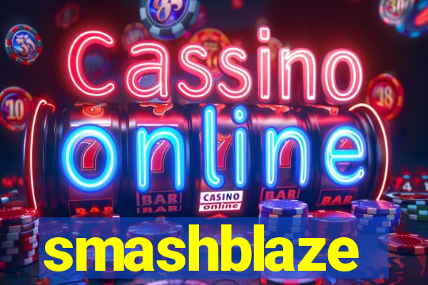 smashblaze