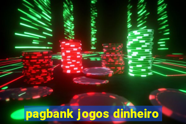 pagbank jogos dinheiro