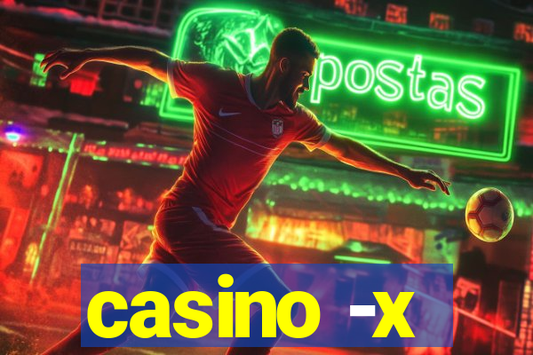 casino -x