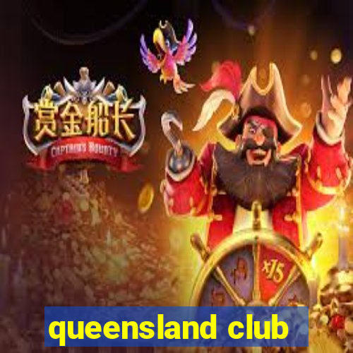 queensland club