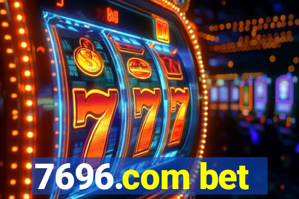 7696.com bet