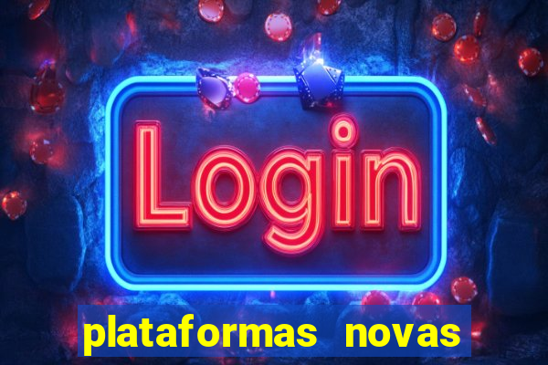 plataformas novas que est o pagando