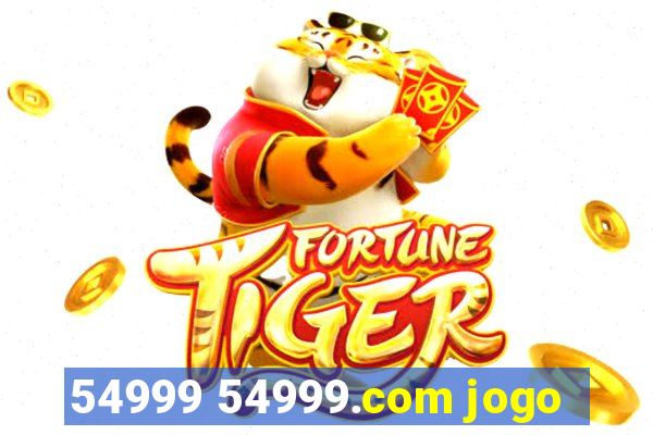 54999 54999.com jogo