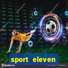 sport eleven tickets login