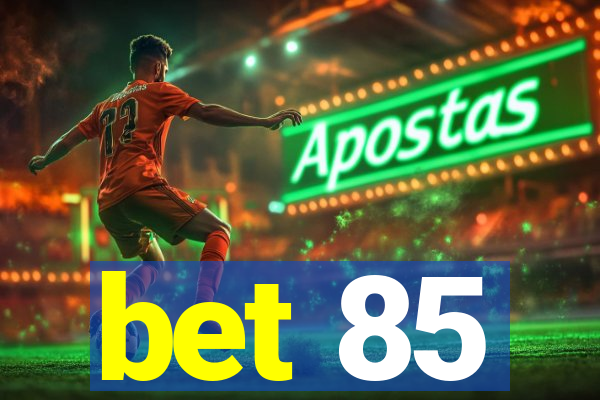 bet 85