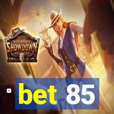 bet 85