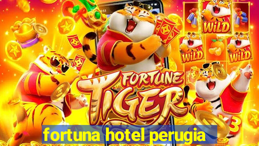 fortuna hotel perugia