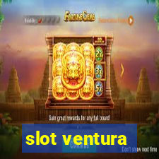 slot ventura