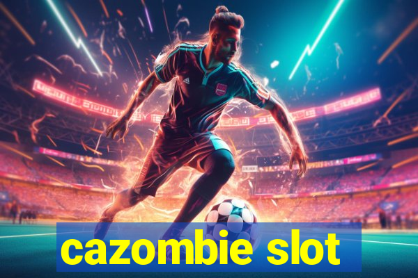 cazombie slot