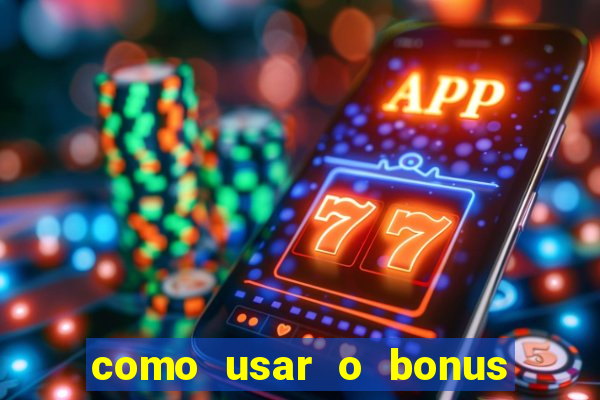 como usar o bonus cassino da 1win